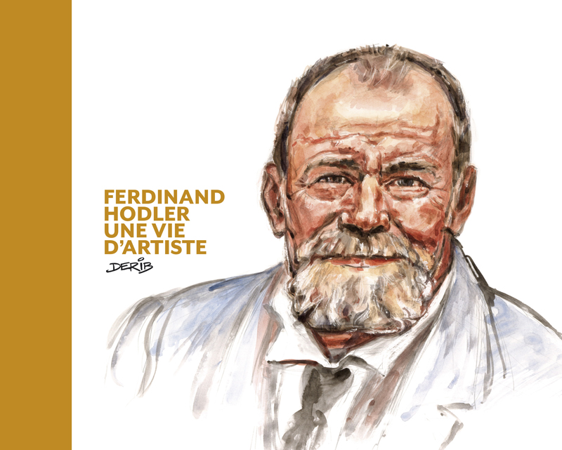Ferdinand Hodler, une vie d'artiste